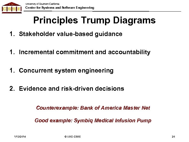 University of Southern California Center for Systems and Software Engineering Principles Trump Diagrams 1.