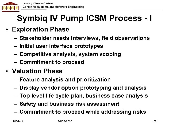 University of Southern California Center for Systems and Software Engineering Symbiq IV Pump ICSM