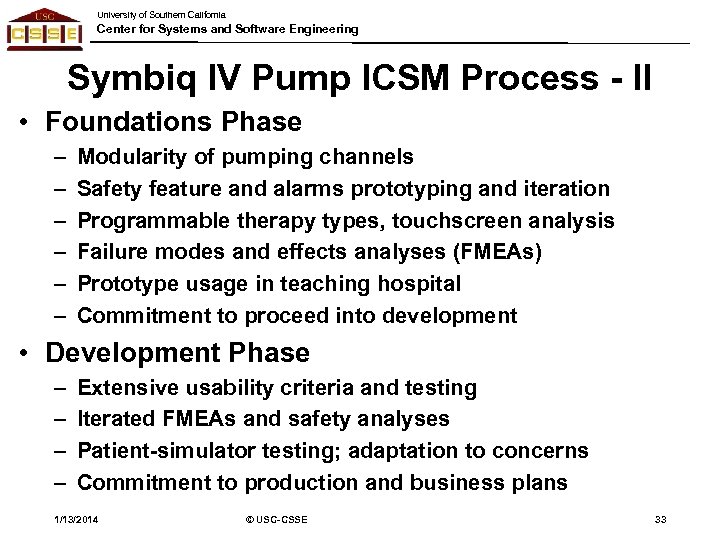 University of Southern California Center for Systems and Software Engineering Symbiq IV Pump ICSM