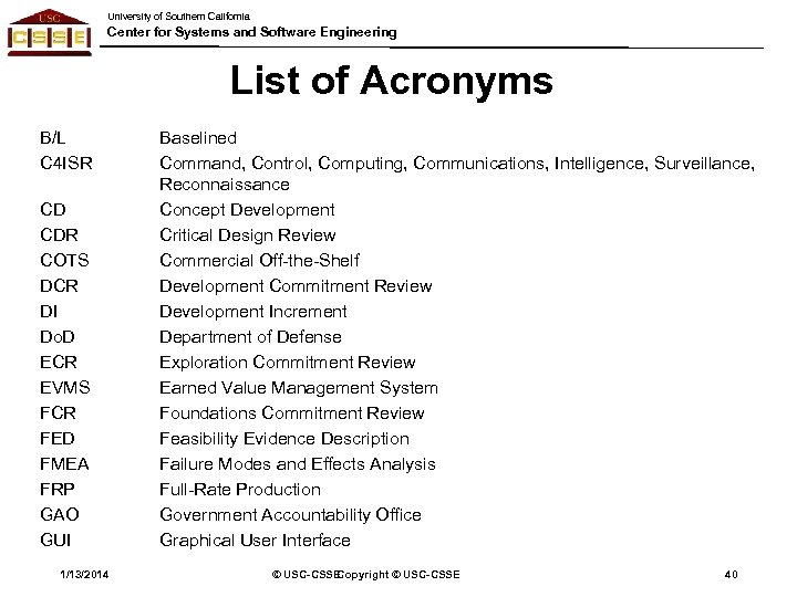 University of Southern California Center for Systems and Software Engineering List of Acronyms B/L
