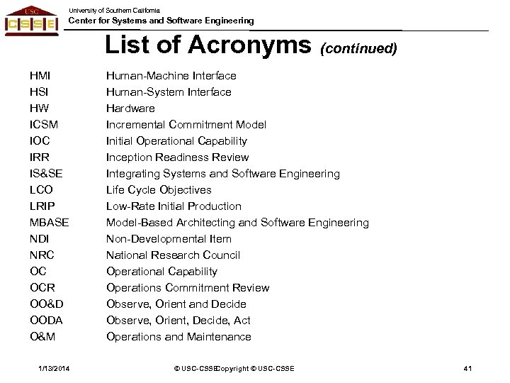 University of Southern California Center for Systems and Software Engineering List of Acronyms (continued)
