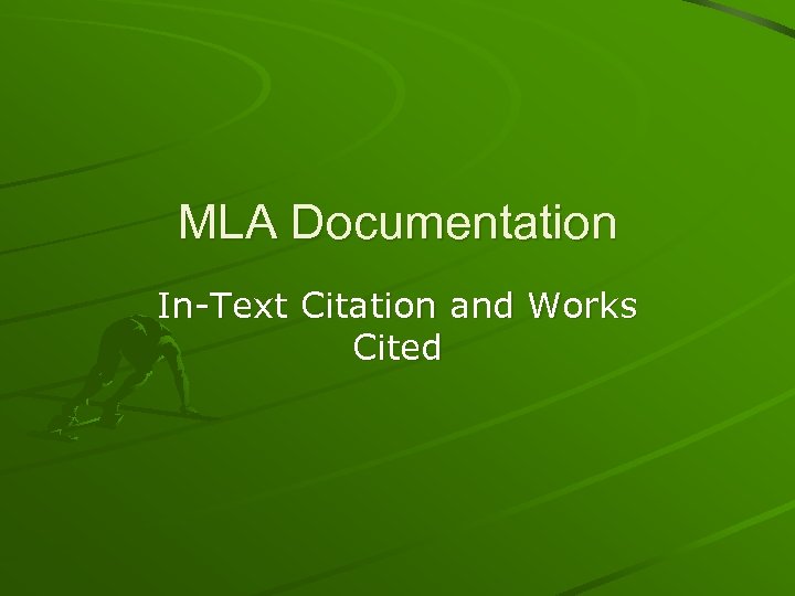 MLA Documentation In-Text Citation and Works Cited 