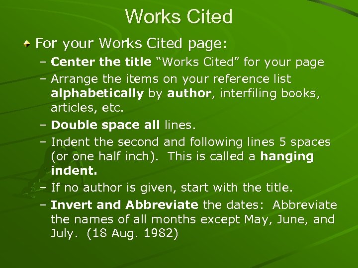 Works Cited For your Works Cited page: – Center the title “Works Cited” for
