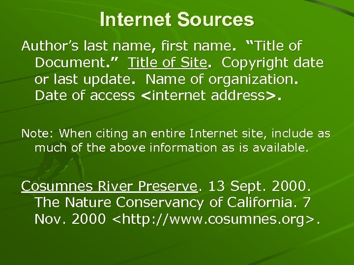 Internet Sources Author’s last name, first name. “Title of Document. ” Title of Site.