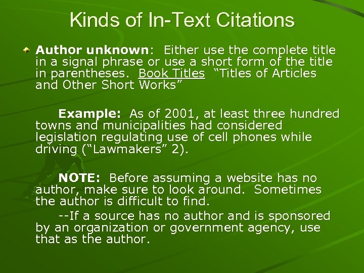 Kinds of In-Text Citations Author unknown: Either use the complete title in a signal