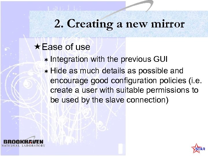 2. Creating a new mirror «Ease of use ¬ Integration with the previous GUI