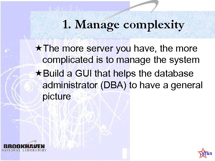 1. Manage complexity «The more server you have, the more complicated is to manage