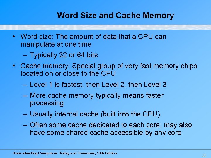 Word Size and Cache Memory • Word size: The amount of data that a