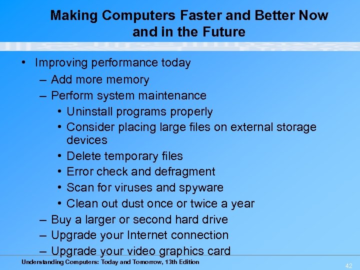 Making Computers Faster and Better Now and in the Future • Improving performance today