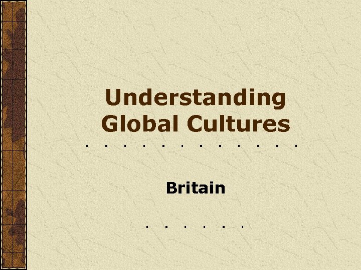 Understanding Global Cultures Britain 