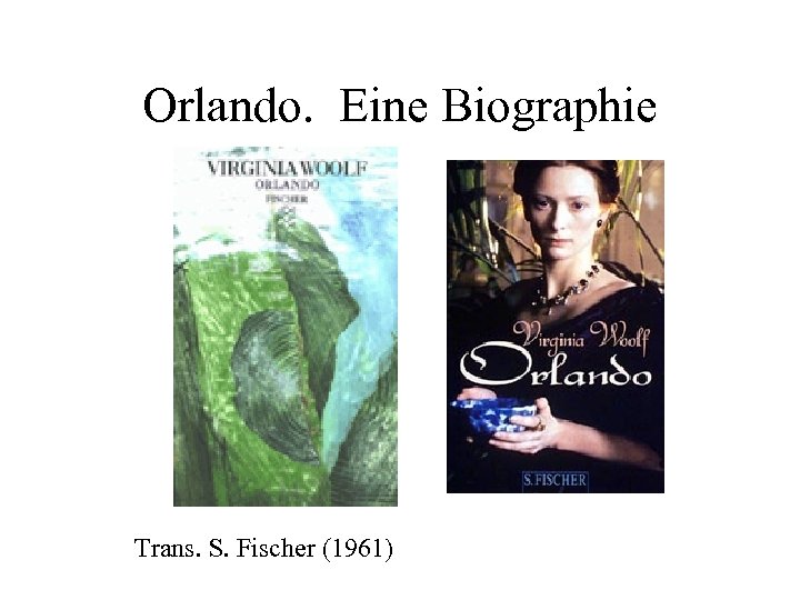 Orlando. Eine Biographie Trans. S. Fischer (1961) 