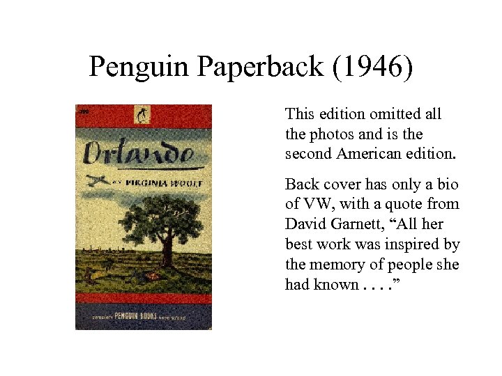 Penguin Paperback (1946) This edition omitted all the photos and is the second American