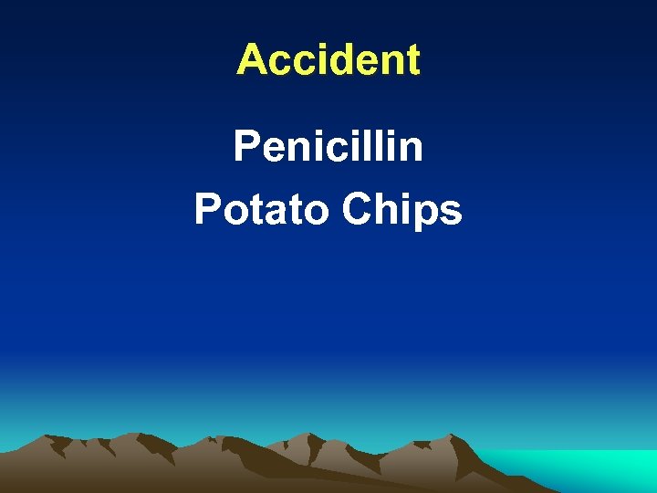 Accident Penicillin Potato Chips 