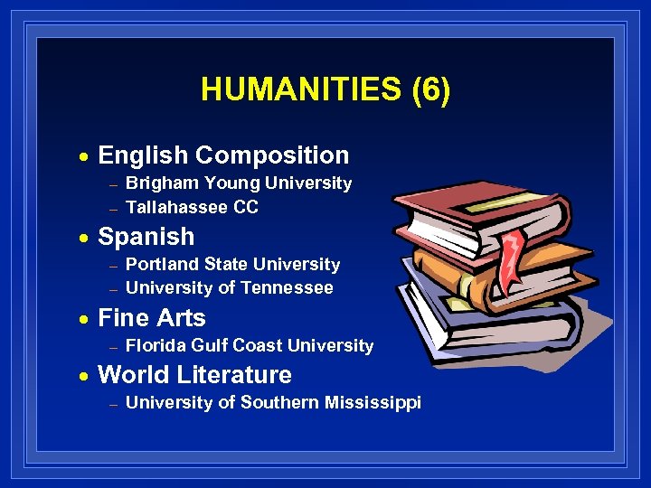 HUMANITIES (6) n English Composition – – n Spanish – – n Portland State