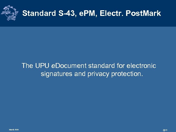 Standard S-43, e. PM, Electr. Post. Mark The UPU e. Document standard for electronic