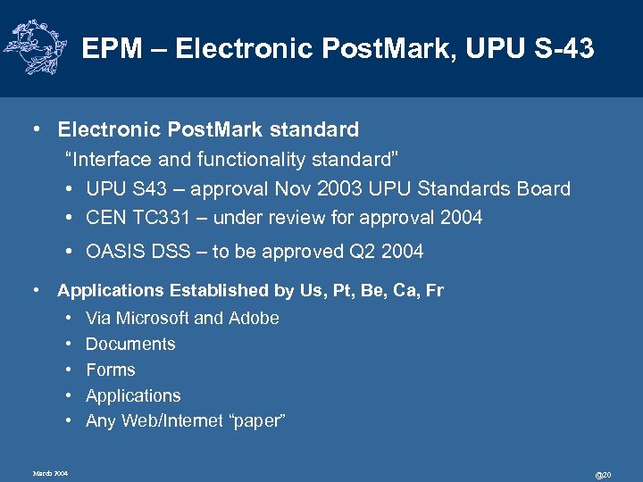 EPM – Electronic Post. Mark, UPU S-43 • Electronic Post. Mark standard “Interface and