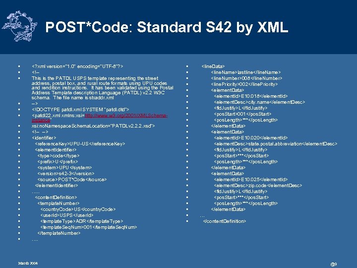 POST*Code: Standard S 42 by XML • • • • • • • <?