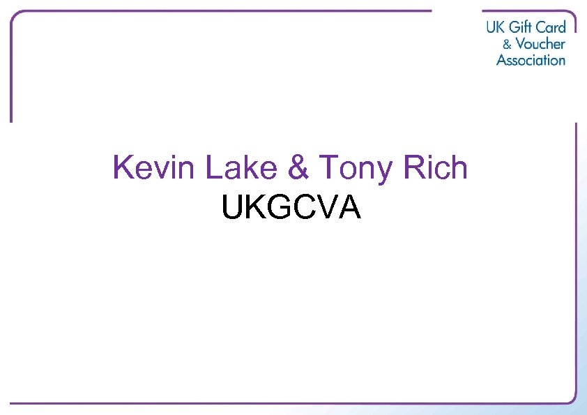 Kevin Lake & Tony Rich UKGCVA 