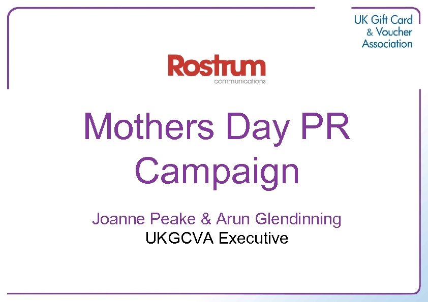 Mothers Day PR Campaign Joanne Peake & Arun Glendinning UKGCVA Executive 