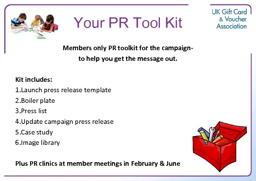 Your PR Tool Kit Members only PR toolkit for the campaignto help you get