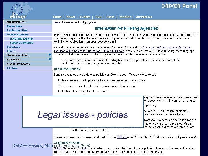 Funders Legal issues - policies DRIVER Review, Athens 15 February 2008 