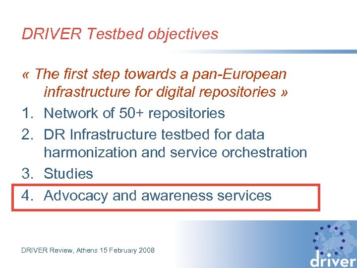 DRIVER Testbed objectives « The first step towards a pan-European infrastructure for digital repositories