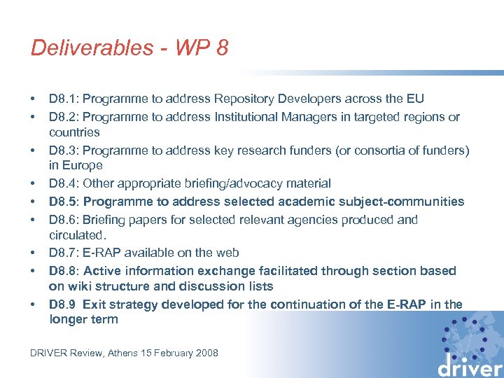 Deliverables - WP 8 • • • D 8. 1: Programme to address Repository