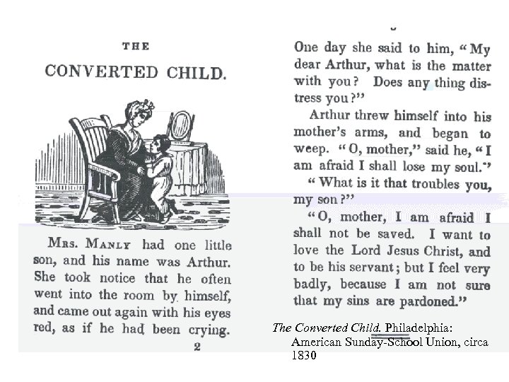 The Converted Child. Philadelphia: American Sunday-School Union, circa 1830 