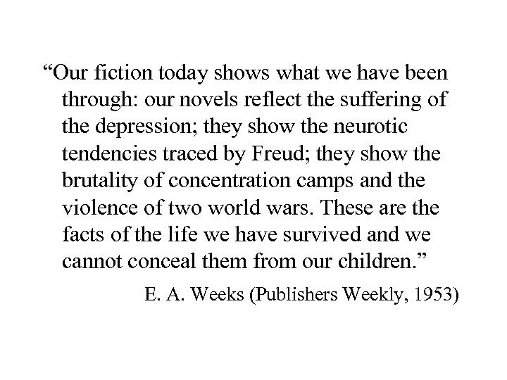 “Our fiction today shows what we have been through: our novels reflect the suffering