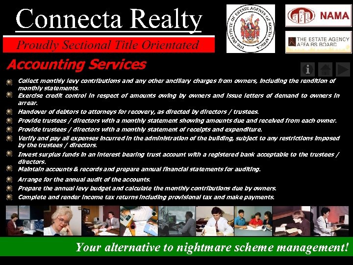 Accounting Services Collect monthly levy contributions and any other ancillary charges from owners, including