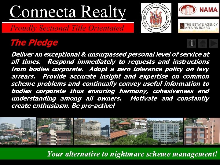 The Pledge Deliver an exceptional & unsurpassed personal level of service at all times.