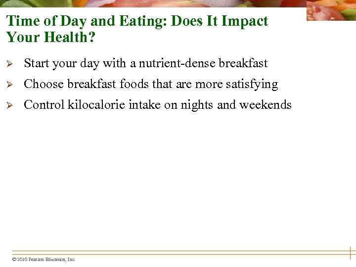 Time of Day and Eating: Does It Impact Your Health? Ø Start your day