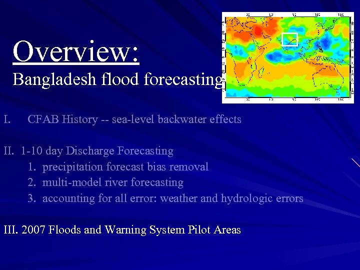 Overview: Bangladesh flood forecasting I. CFAB History -- sea-level backwater effects II. 1 -10
