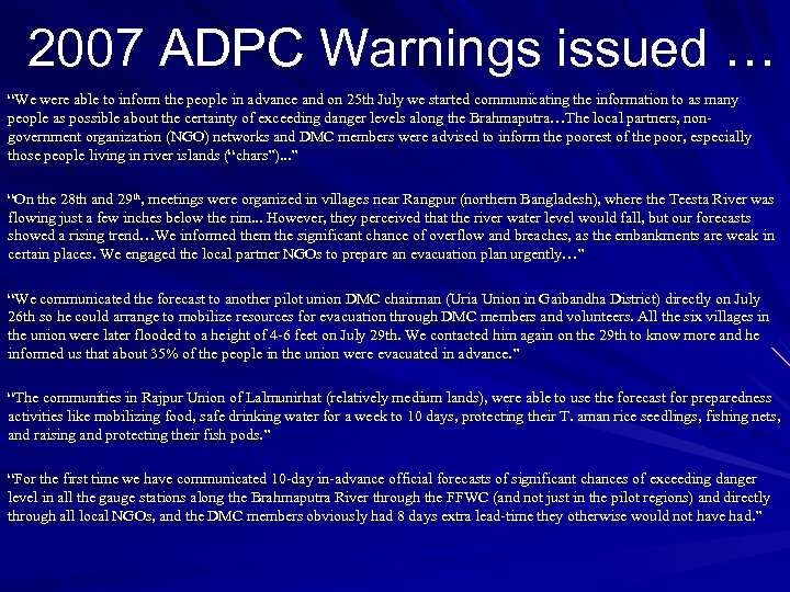 2007 ADPC Warnings issued … “We were able to inform the people in advance