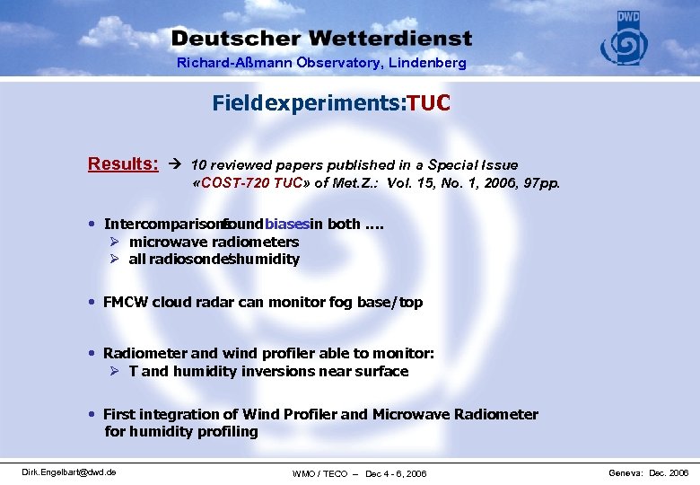 Richard-Aßmann Observatory, Lindenberg Field experiments: TUC Results: 10 reviewed papers published in a Special