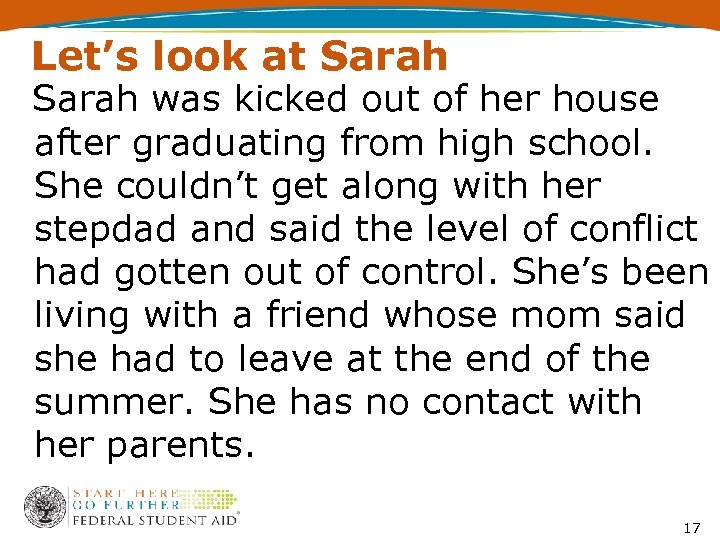 Let’s look at Sarah was kicked out of her house after graduating from high