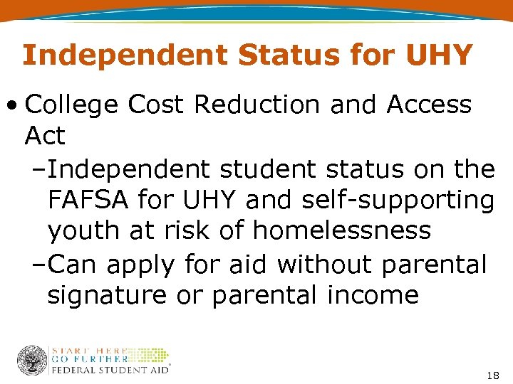 Independent Status for UHY • College Cost Reduction and Access Act –Independent student status