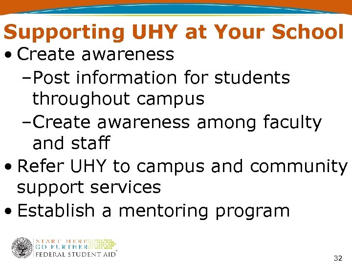 Supporting UHY at Your School • Create awareness –Post information for students throughout campus