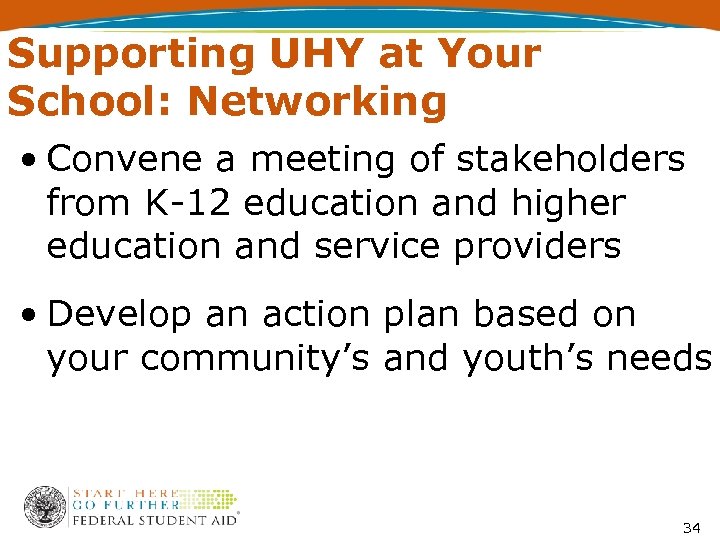 Supporting UHY at Your School: Networking • Convene a meeting of stakeholders from K-12