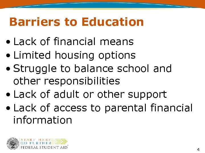 Barriers to Education • Lack of financial means • Limited housing options • Struggle