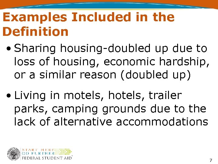 Examples Included in the Definition • Sharing housing-doubled up due to loss of housing,