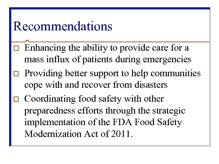 Recommendations o o o Enhancing the ability to provide care for a mass influx