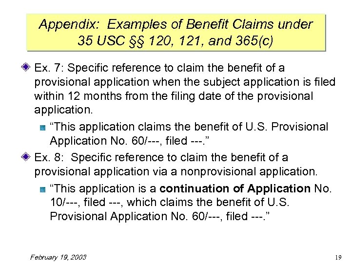 Appendix: Examples of Benefit Claims under 35 USC §§ 120, 121, and 365(c) Ex.