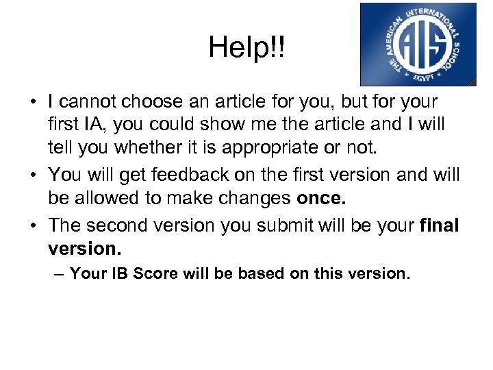 Help!! • I cannot choose an article for you, but for your first IA,