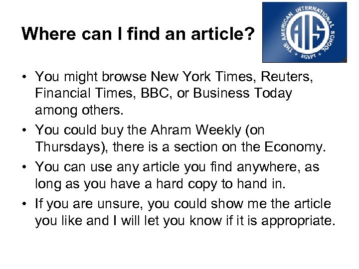 Where can I find an article? • You might browse New York Times, Reuters,