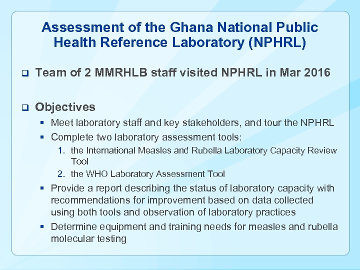 Assessment of the Ghana National Public Health Reference Laboratory (NPHRL) q Team of 2