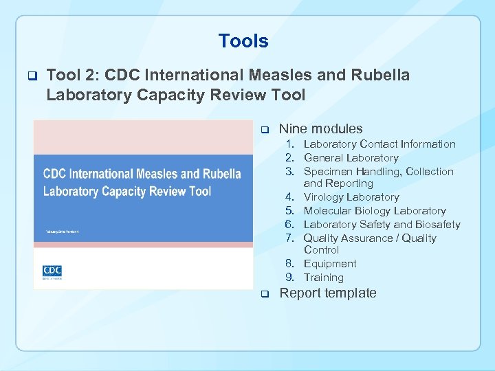 Tools q Tool 2: CDC International Measles and Rubella Laboratory Capacity Review Tool q
