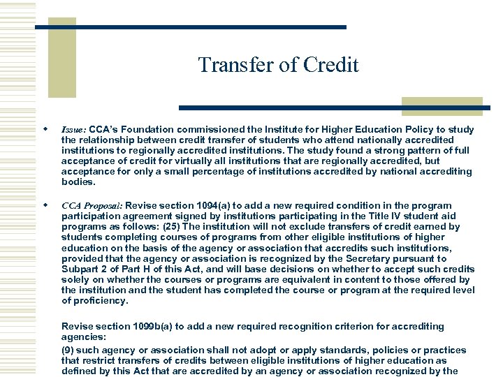 Transfer of Credit w Issue: CCA’s Foundation commissioned the Institute for Higher Education Policy