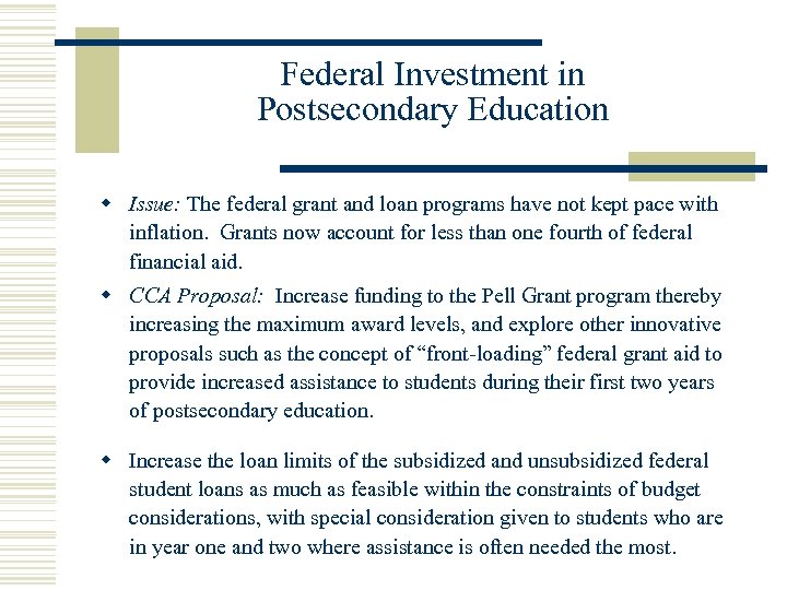 Federal Investment in Postsecondary Education w Issue: The federal grant and loan programs have