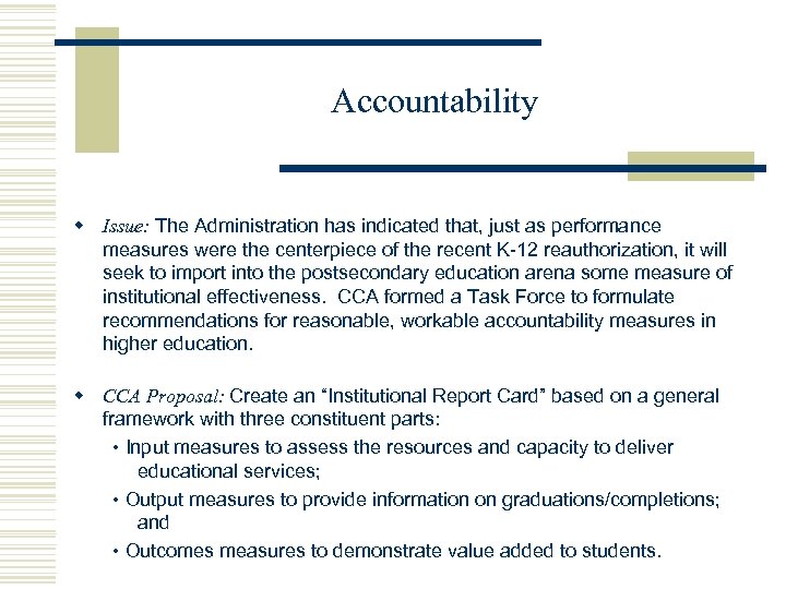 Accountability w Issue: The Administration has indicated that, just as performance measures were the